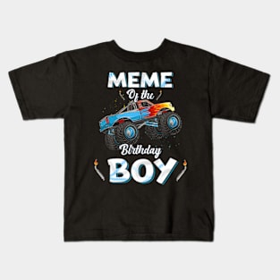 Meme Of The Birthday Boy Monster Truck Bday Women Grandma Kids T-Shirt